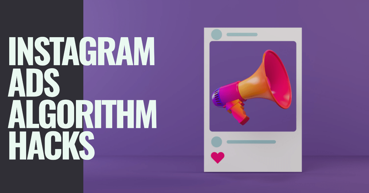 You are currently viewing Instagram Ads Algorithm: 21 Important Tips and Tricks for Maximum Growth